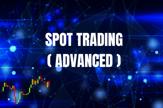 Advanced Spot trading basics